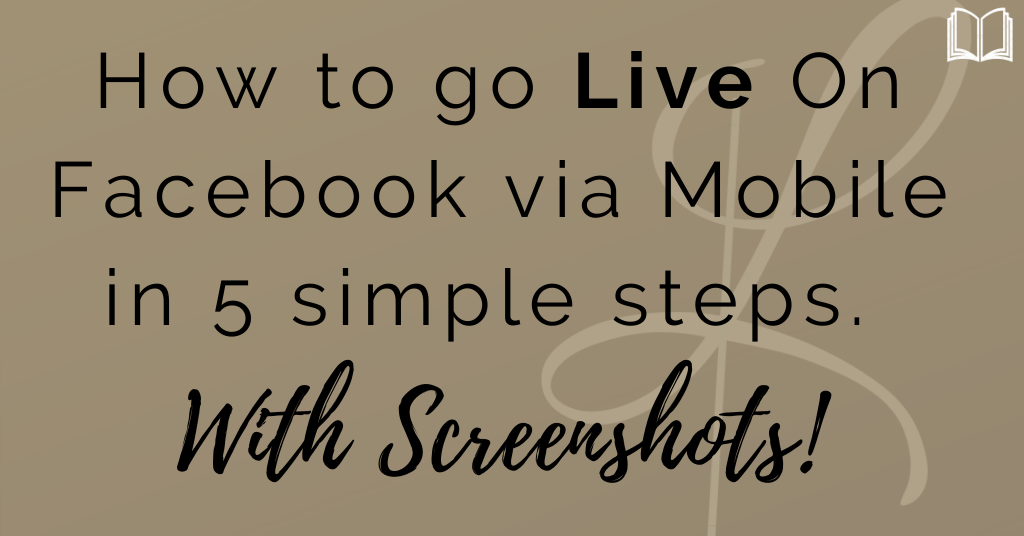 How to Go Live On Facebook via Mobile in 5 Steps! (with ScreenShots)